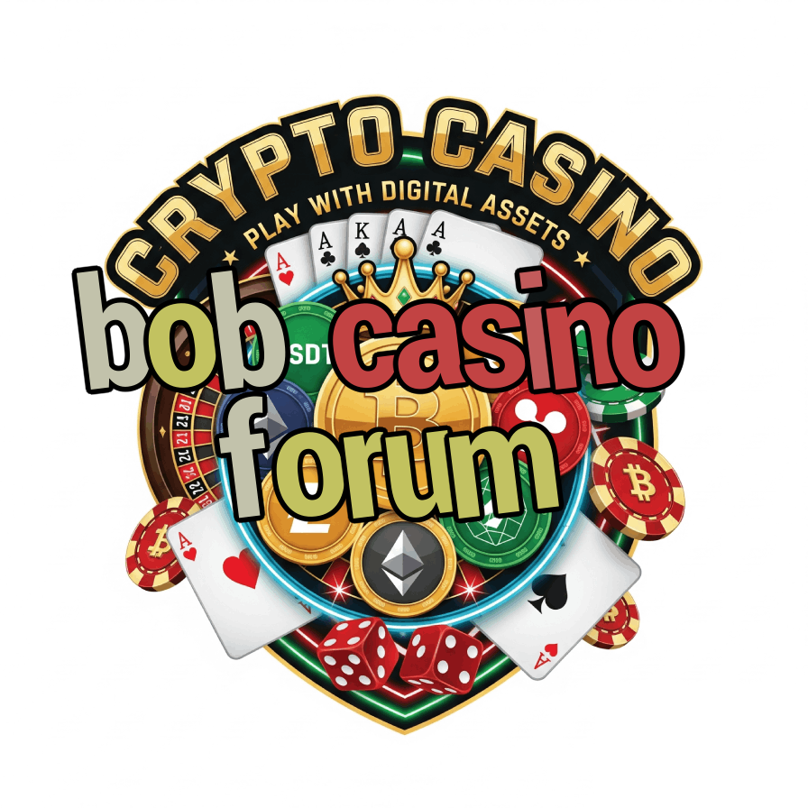 Bob Casino Forum - Player Discussions & Reviews